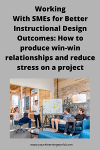Instructional design_how to work with SMEs