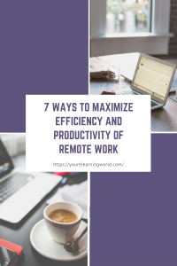 Maximize Efficiency and Productivity of Remote Work