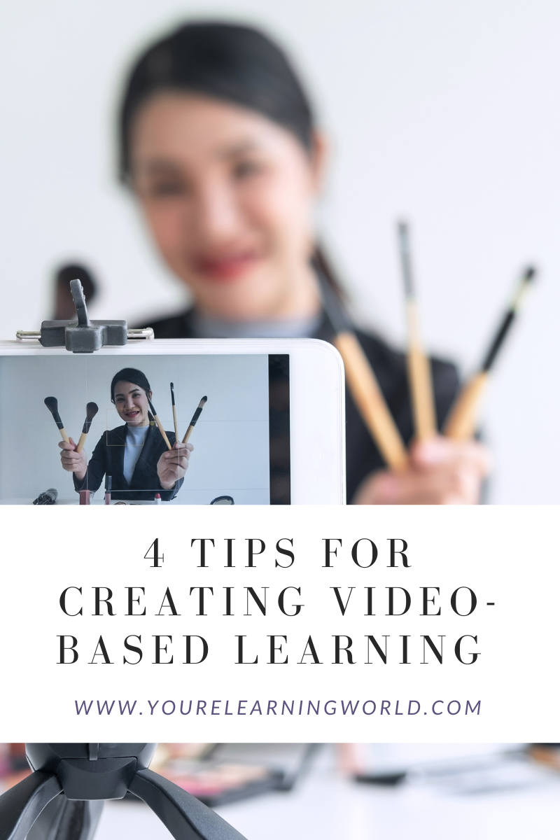 4 tips for creating video-based learning