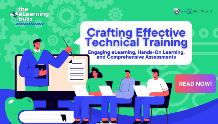 Crafting Effective Technical Training: Engaging eLearning, Hands-On Learning, and Comprehensive Assessments