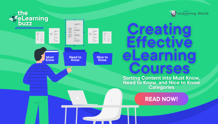 Creating Effective eLearning Courses: Sorting Content into Must Know, Need to Know, and Nice to Know Categories