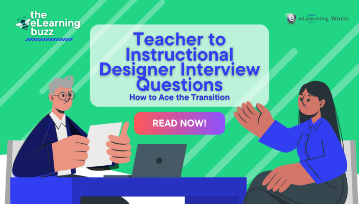 Teacher to Instructional Designer Interview Questions