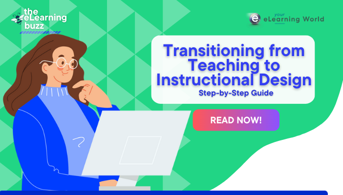 The Step-by-Step Guide to Transitioning from Teaching to Instructional Design